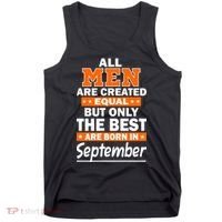 All Men Are Created Equal The Best Are Born In September Tank Top thumb 0