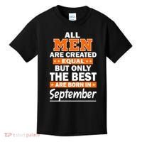 All Men Are Created Equal The Best Are Born In September Kids T-Shirt thumb 0