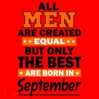 All Men Are Created Equal The Best Are Born In September Santa Hat thumb 1