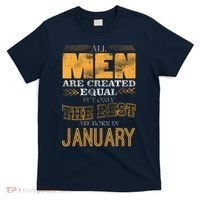 All Men Are Created Equally The Best Are Born In January T-Shirt thumb 0