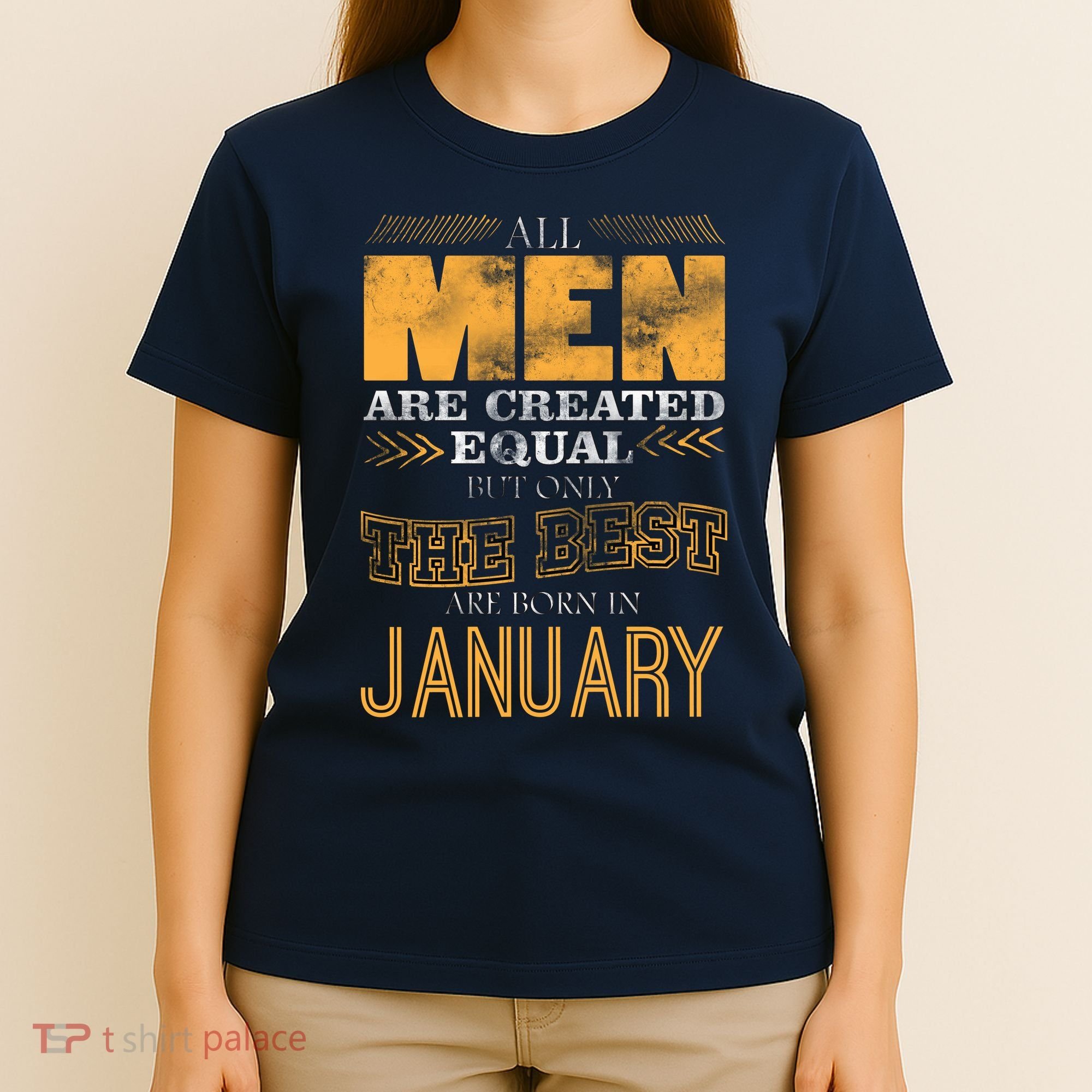 All Men Are Created Equally The Best Are Born In January T-Shirt