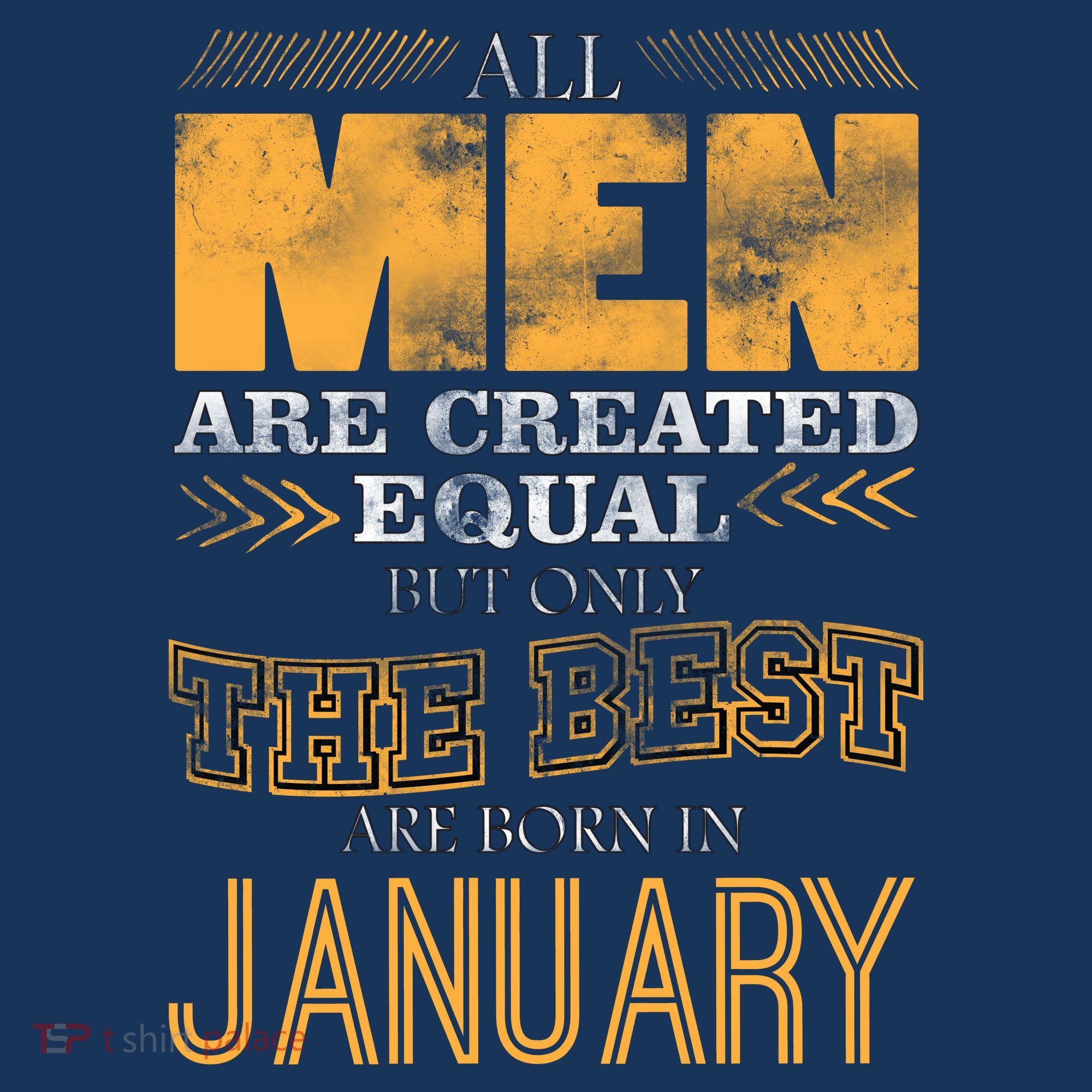 All Men Are Created Equally The Best Are Born In January T-Shirt