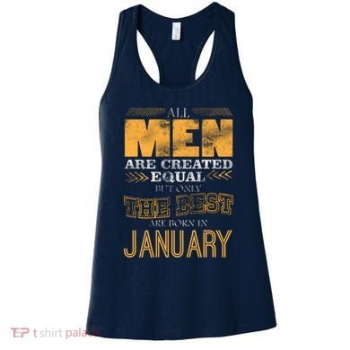 All Men Are Created Equally The Best Are Born In January Women's Tank Top