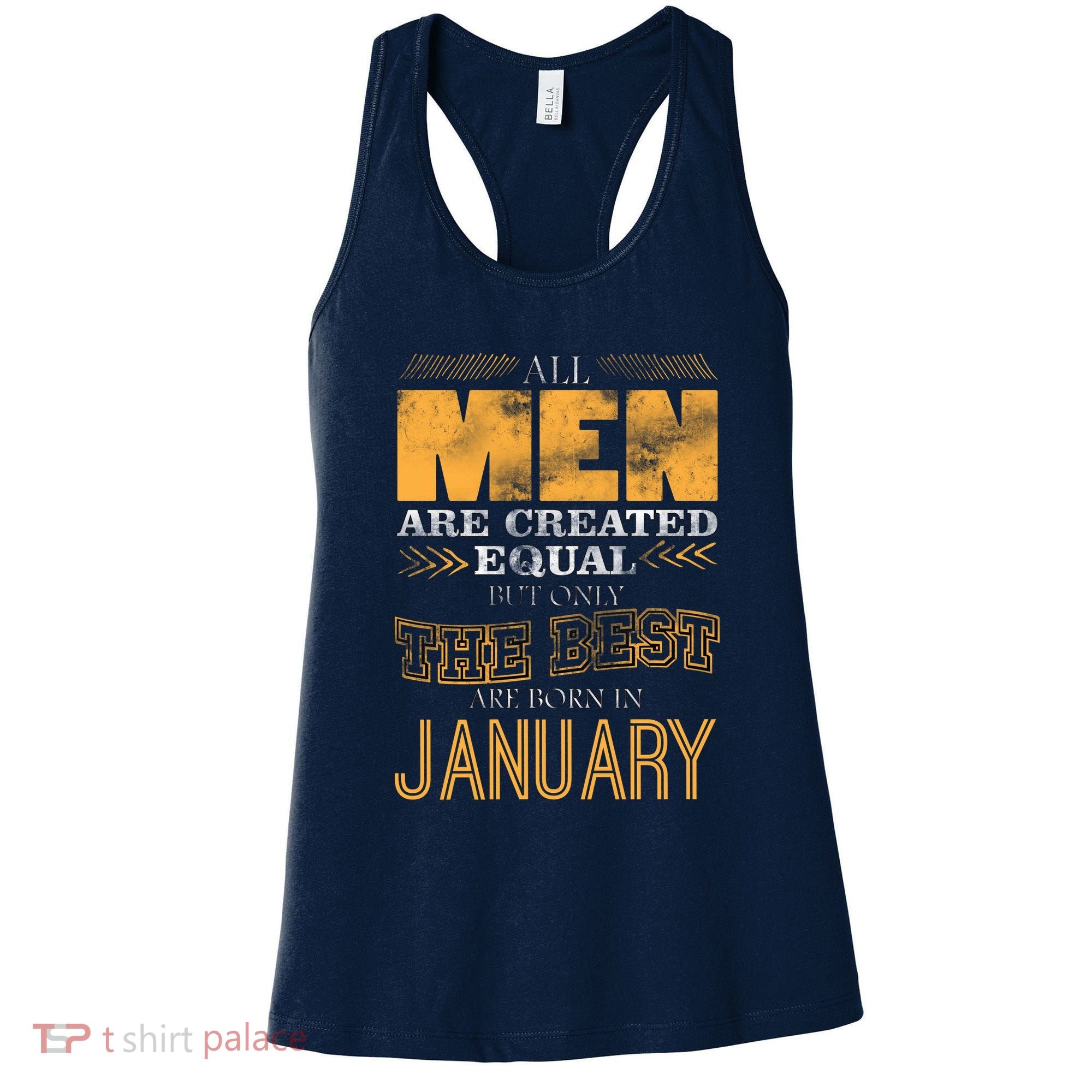 All Men Are Created Equally The Best Are Born In January Women's Tank Top