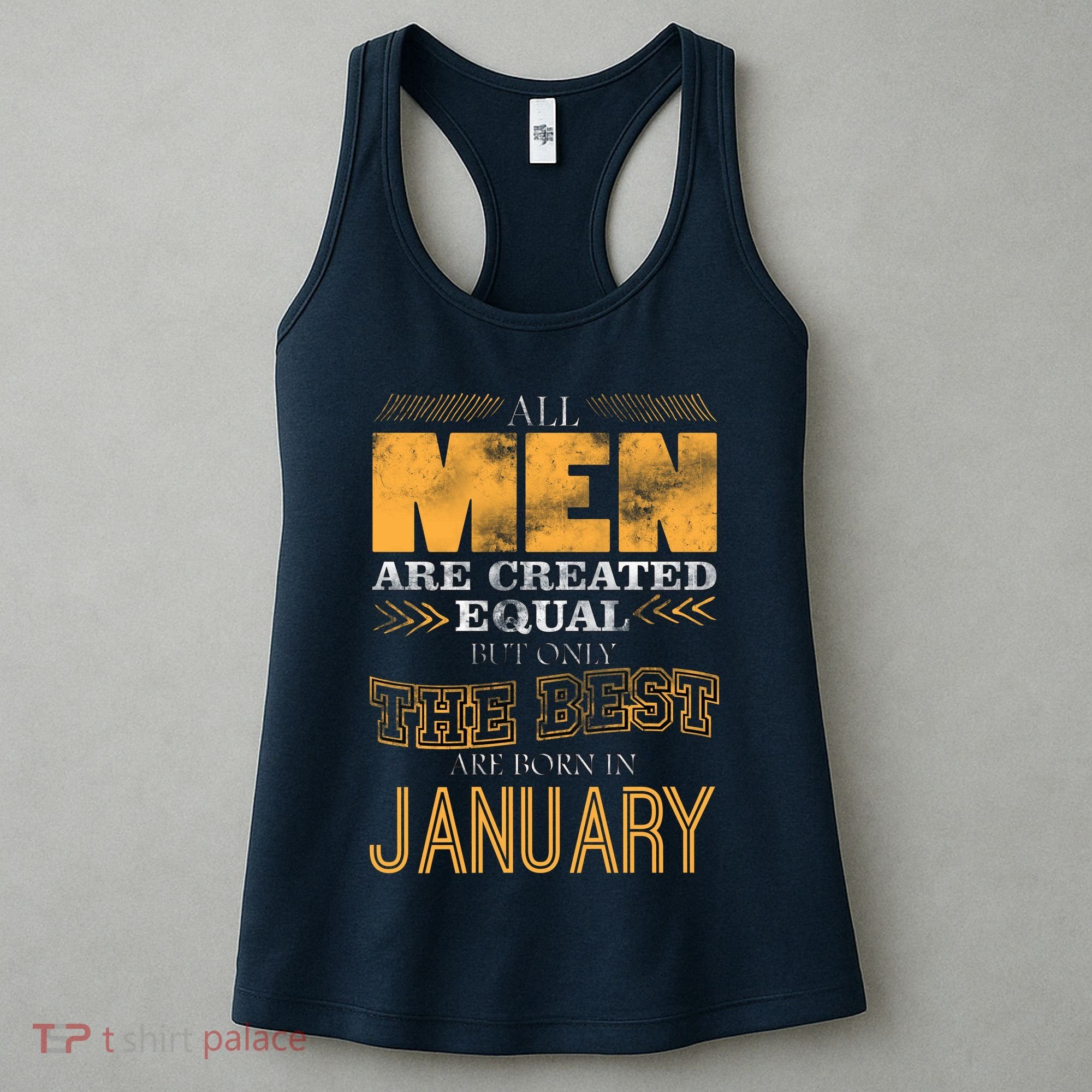 All Men Are Created Equally The Best Are Born In January Women's Tank Top