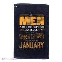 All Men Are Created Equally The Best Are Born In January Golf Towel thumb 0