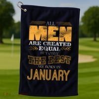 All Men Are Created Equally The Best Are Born In January Golf Towel thumb 1