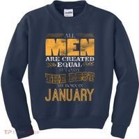 All Men Are Created Equally The Best Are Born In January Kids Sweatshirt thumb 0