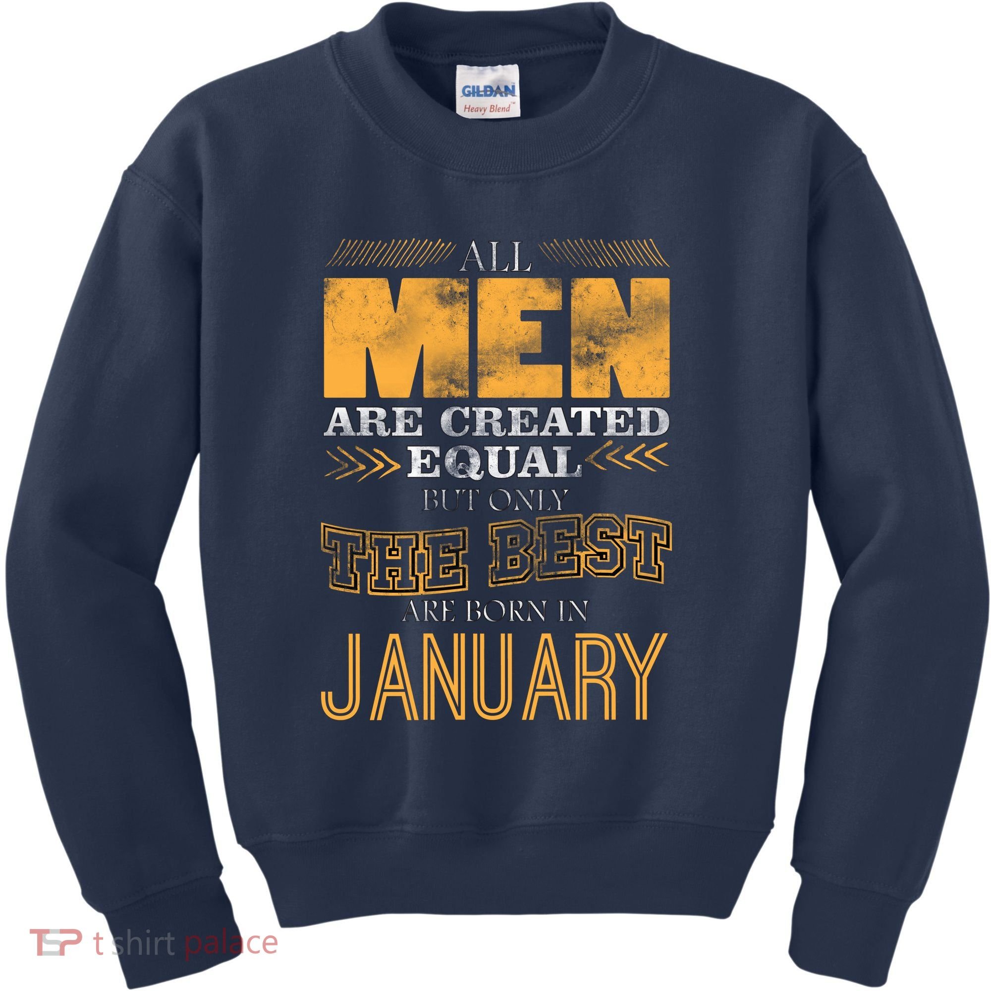 All Men Are Created Equally The Best Are Born In January Kids Sweatshirt