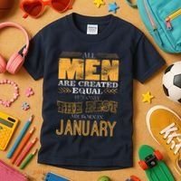 All Men Are Created Equally The Best Are Born In January Kids T-Shirt thumb 3