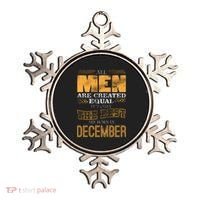 All Men Created Equally The Best Are Born In December Ornament thumb 0