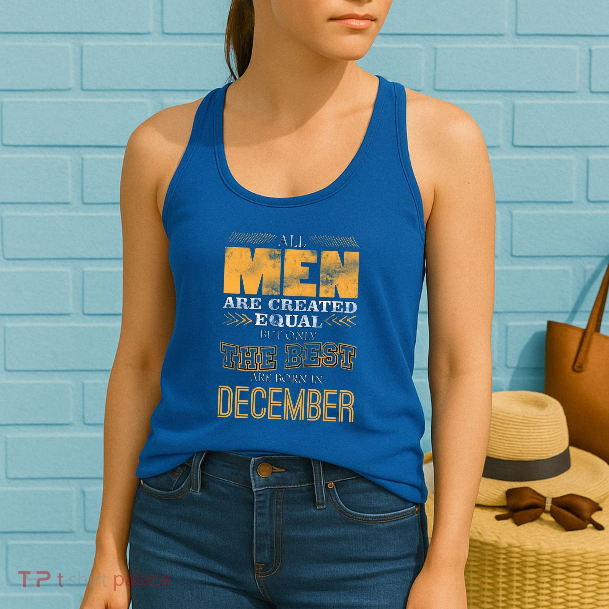 All Men Created Equally The Best Are Born In December Women's Tank Top
