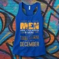 All Men Created Equally The Best Are Born In December Women's Tank Top thumb 3