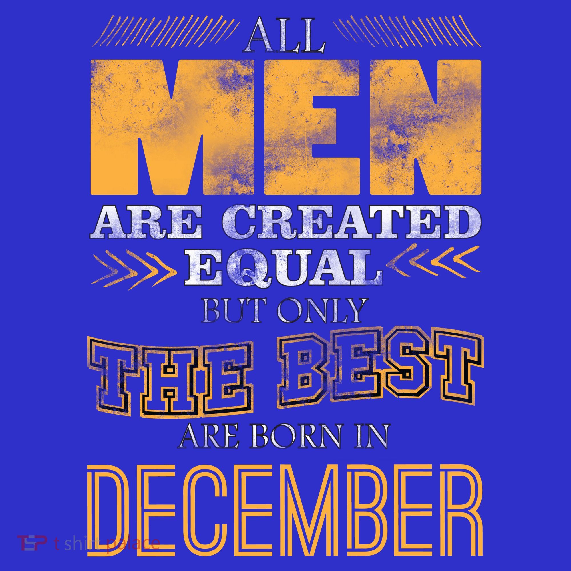All Men Created Equally The Best Are Born In December Baby Bodysuit