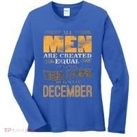 All Men Created Equally The Best Are Born In December Women's Long Sleeve Shirt thumb 0