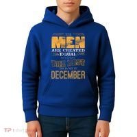 All Men Created Equally The Best Are Born In December Kids Hoodie thumb 4