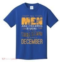 All Men Created Equally The Best Are Born In December Kids T-Shirt thumb 0
