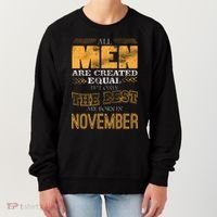 All Men Created Equally The Best Are Born In November Women's Sweatshirt thumb 0