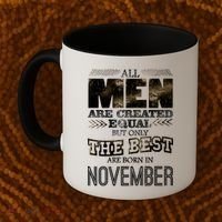 All Men Created Equally The Best Are Born In November Coffee Mug thumb 2