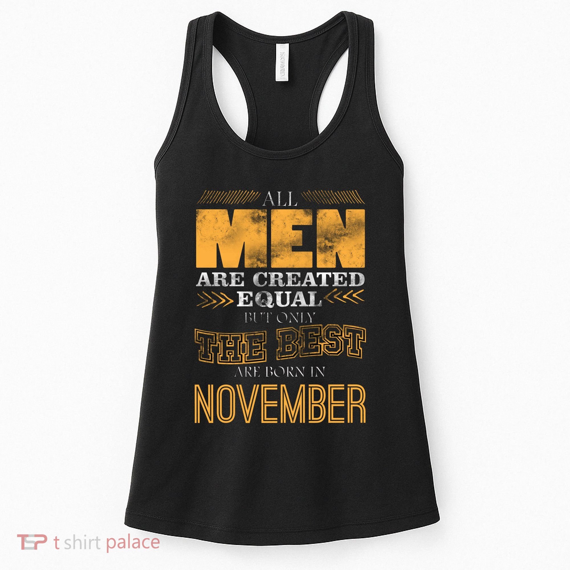 All Men Created Equally The Best Are Born In November Women's Tank Top