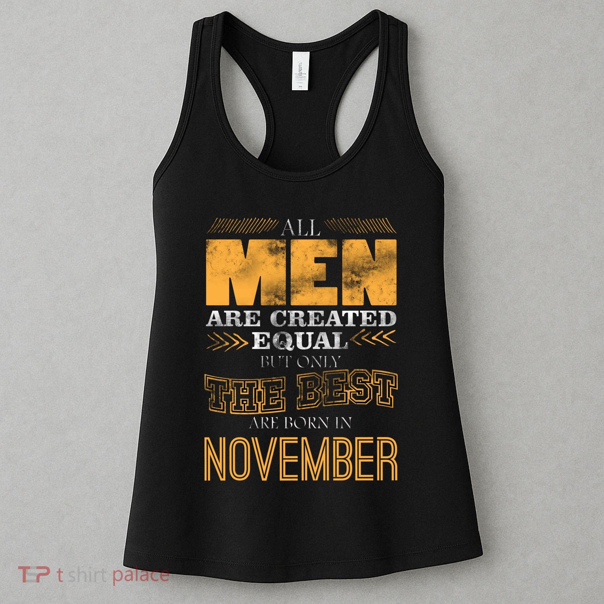 All Men Created Equally The Best Are Born In November Women's Tank Top