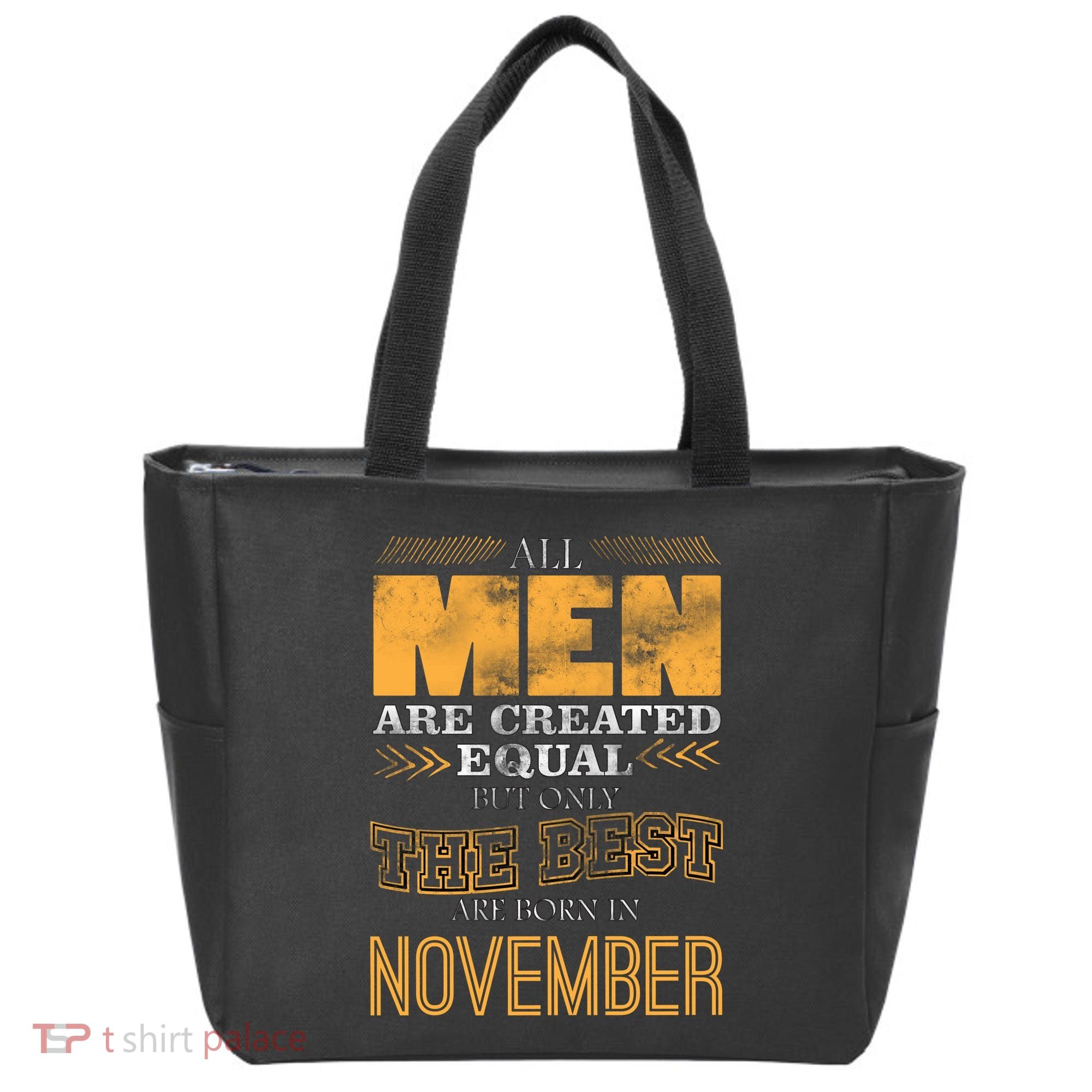 All Men Created Equally The Best Are Born In November Tote Bag