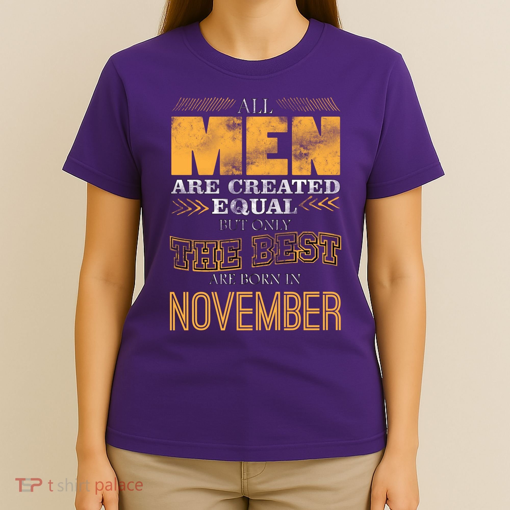All Men Created Equally The Best Are Born In November T-Shirt