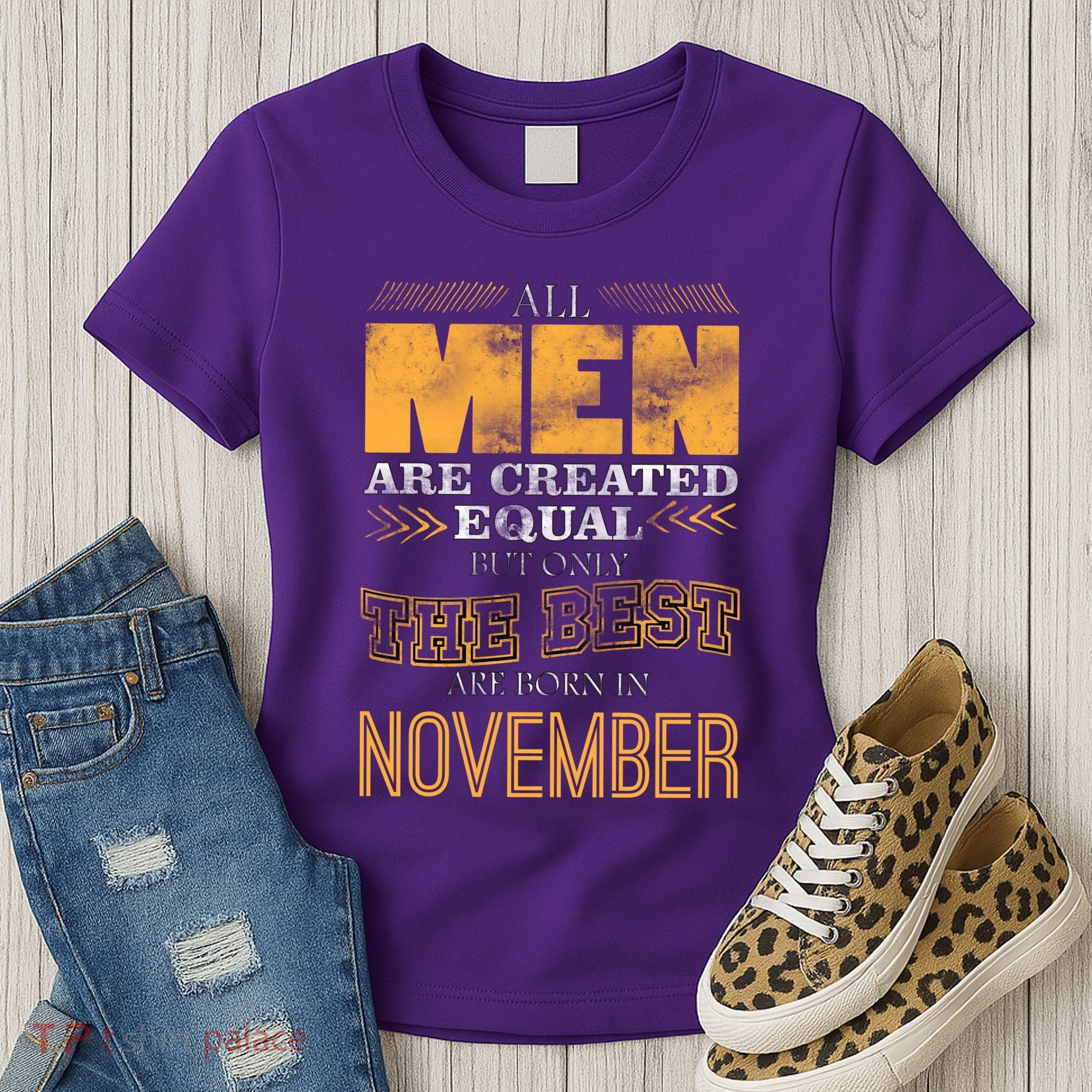 All Men Created Equally The Best Are Born In November Women's T-Shirt