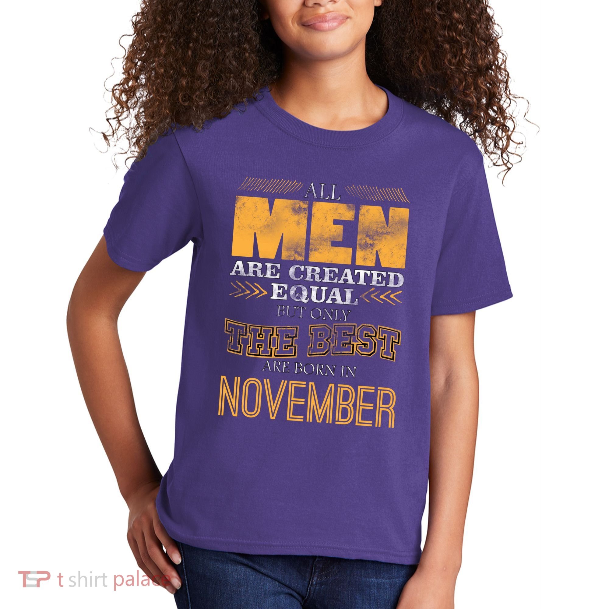 All Men Created Equally The Best Are Born In November Kids T-Shirt