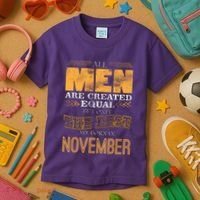 All Men Created Equally The Best Are Born In November Kids T-Shirt thumb 3