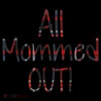 All Mommed Out Coffee Mug thumb 5
