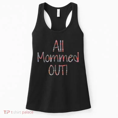 All Mommed Out Women's Tank Top
