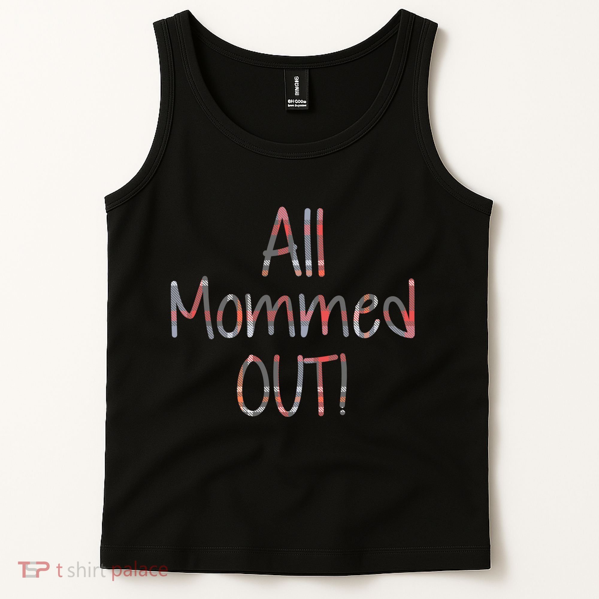 All Mommed Out Tank Top
