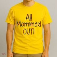 All Mommed Out T-Shirt thumb 3