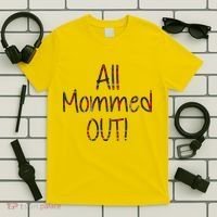 All Mommed Out T-Shirt thumb 5