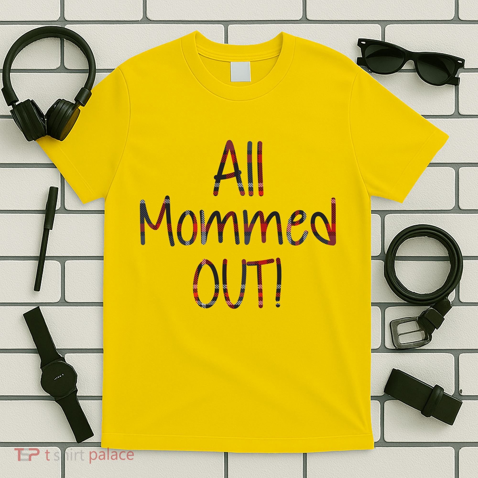 All Mommed Out T-Shirt