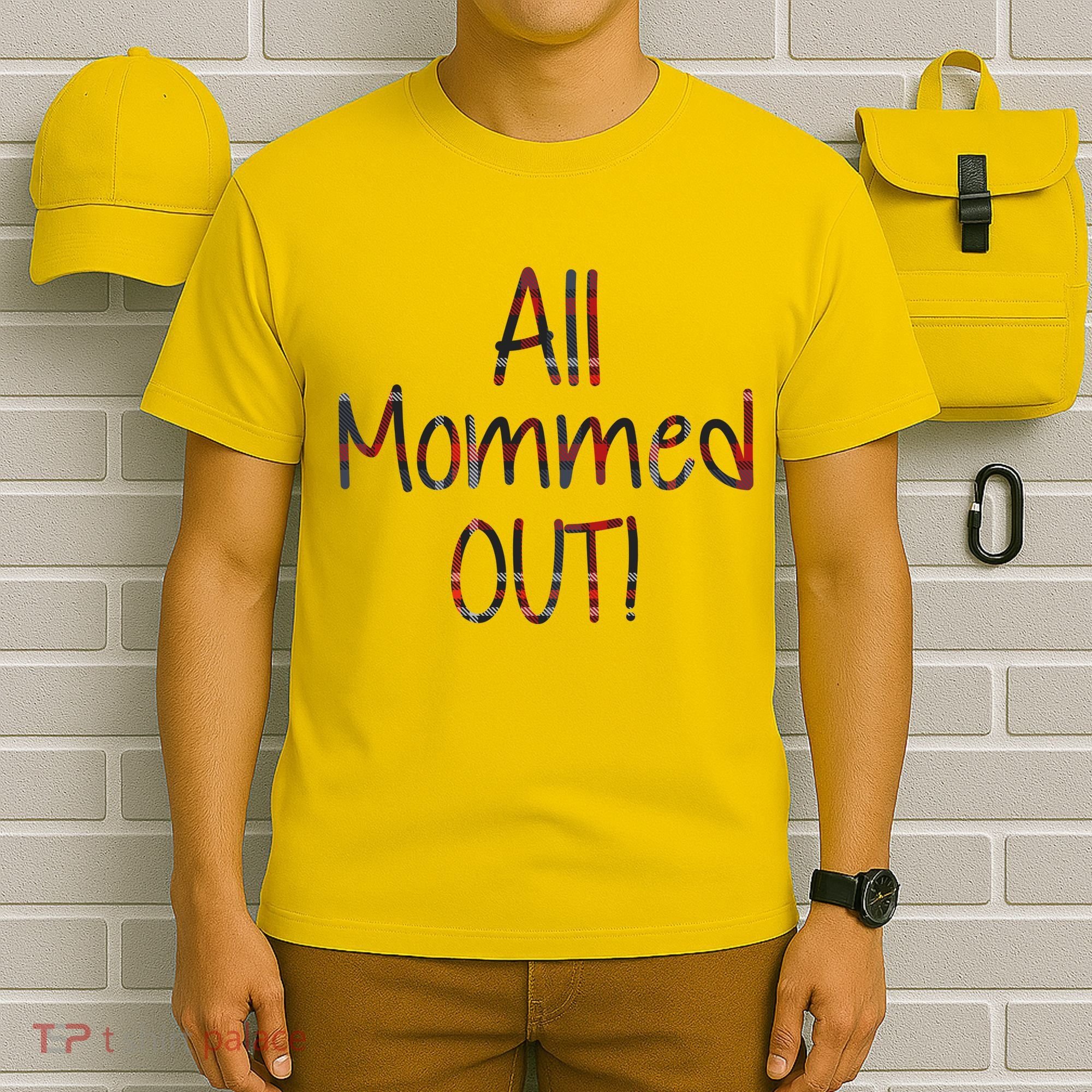 All Mommed Out T-Shirt