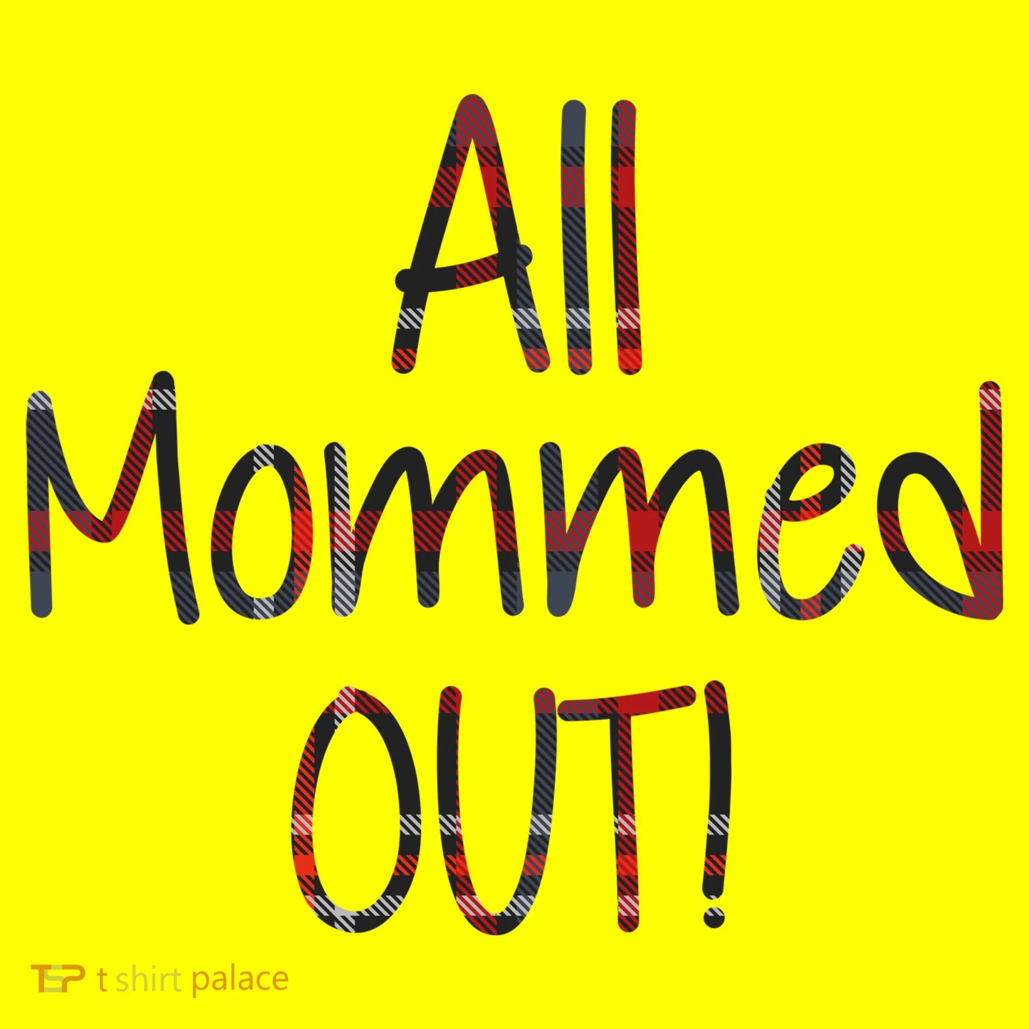 All Mommed Out Toddler T-Shirt