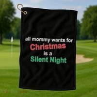 All Mommy Wanted For Christmas Was A Silent Night Golf Towel thumb 1