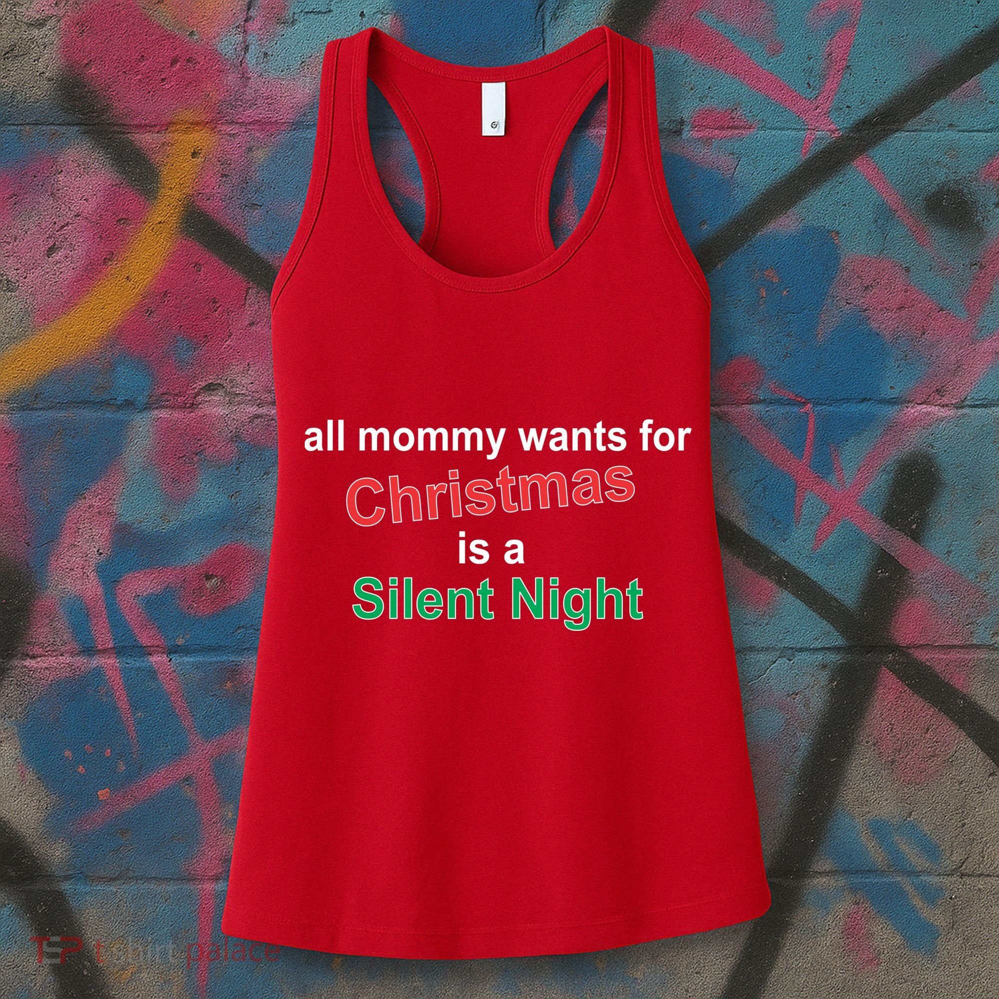 All Mommy Wanted For Christmas Was A Silent Night Women's Tank Top
