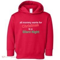 All Mommy Wanted For Christmas Was A Silent Night Toddler Hoodie thumb 0