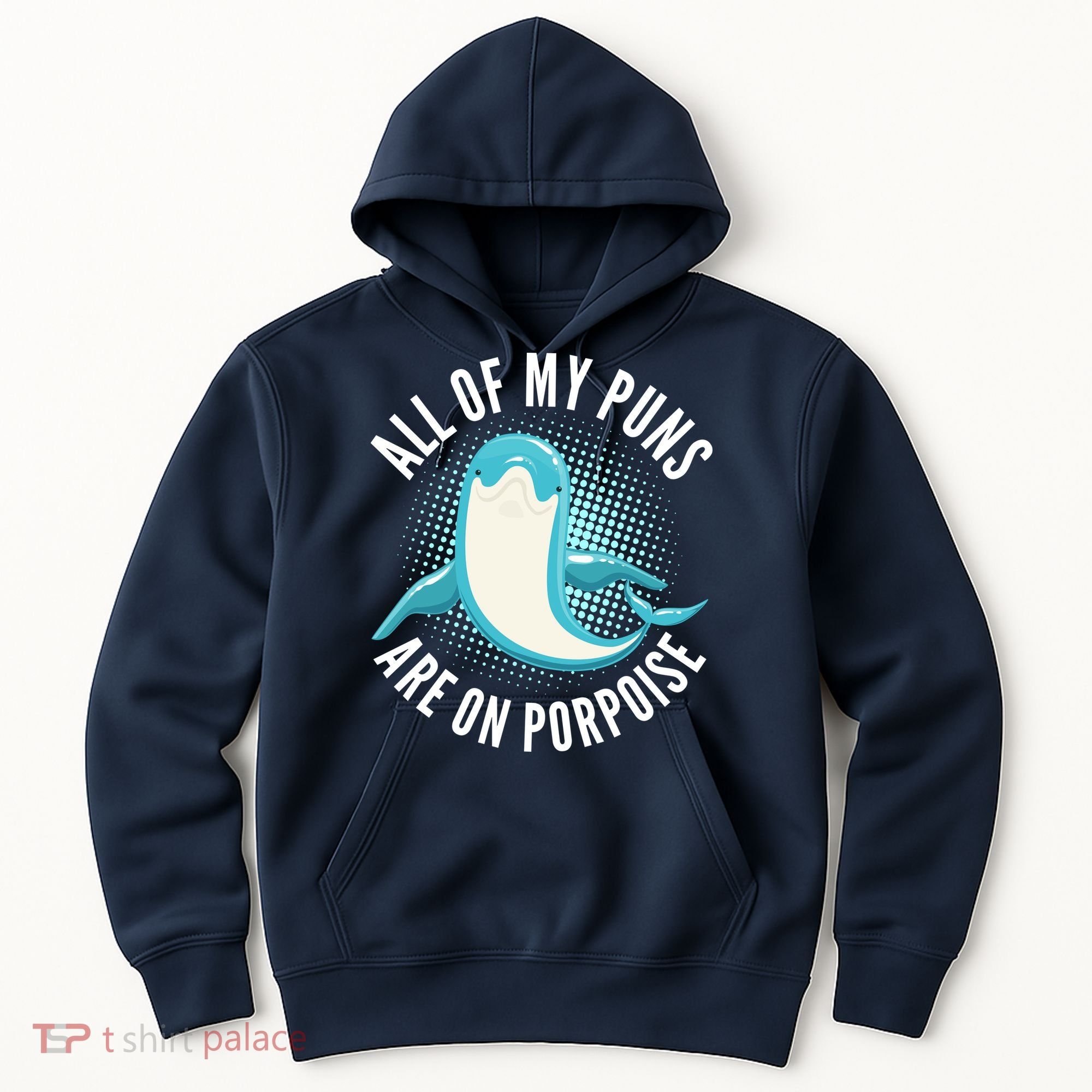 All Of My Puns Are On Porpoise Hoodie