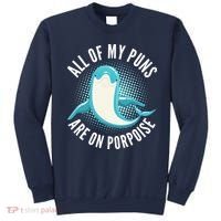 All Of My Puns Are On Porpoise Sweatshirt thumb 0