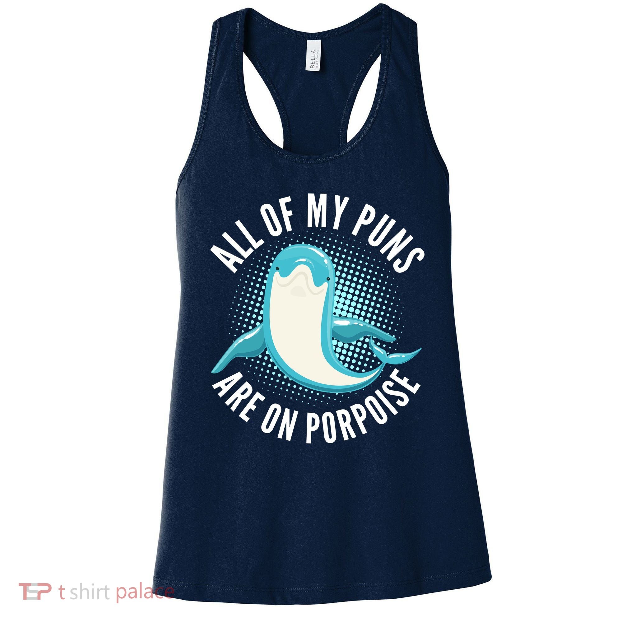 All Of My Puns Are On Porpoise Women's Tank Top