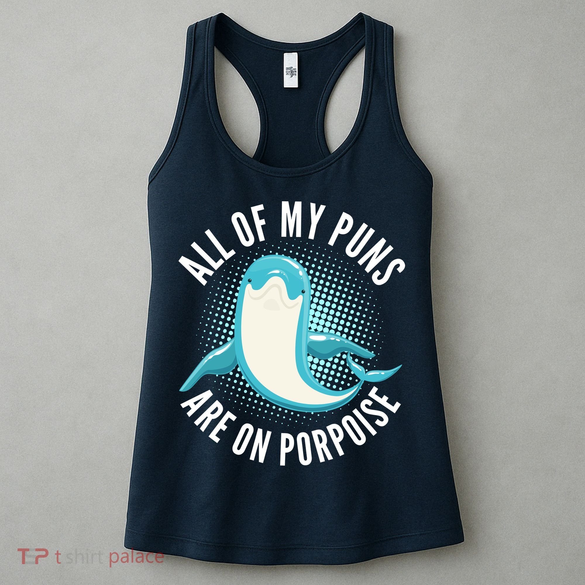 All Of My Puns Are On Porpoise Women's Tank Top