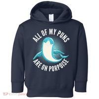 All Of My Puns Are On Porpoise Toddler Hoodie thumb 0