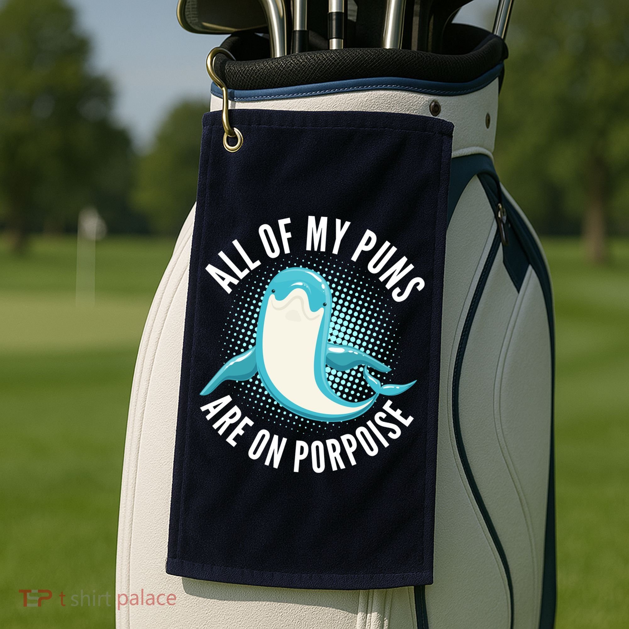 All Of My Puns Are On Porpoise Golf Towel
