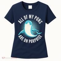 All Of My Puns Are On Porpoise Women's T-Shirt thumb 0
