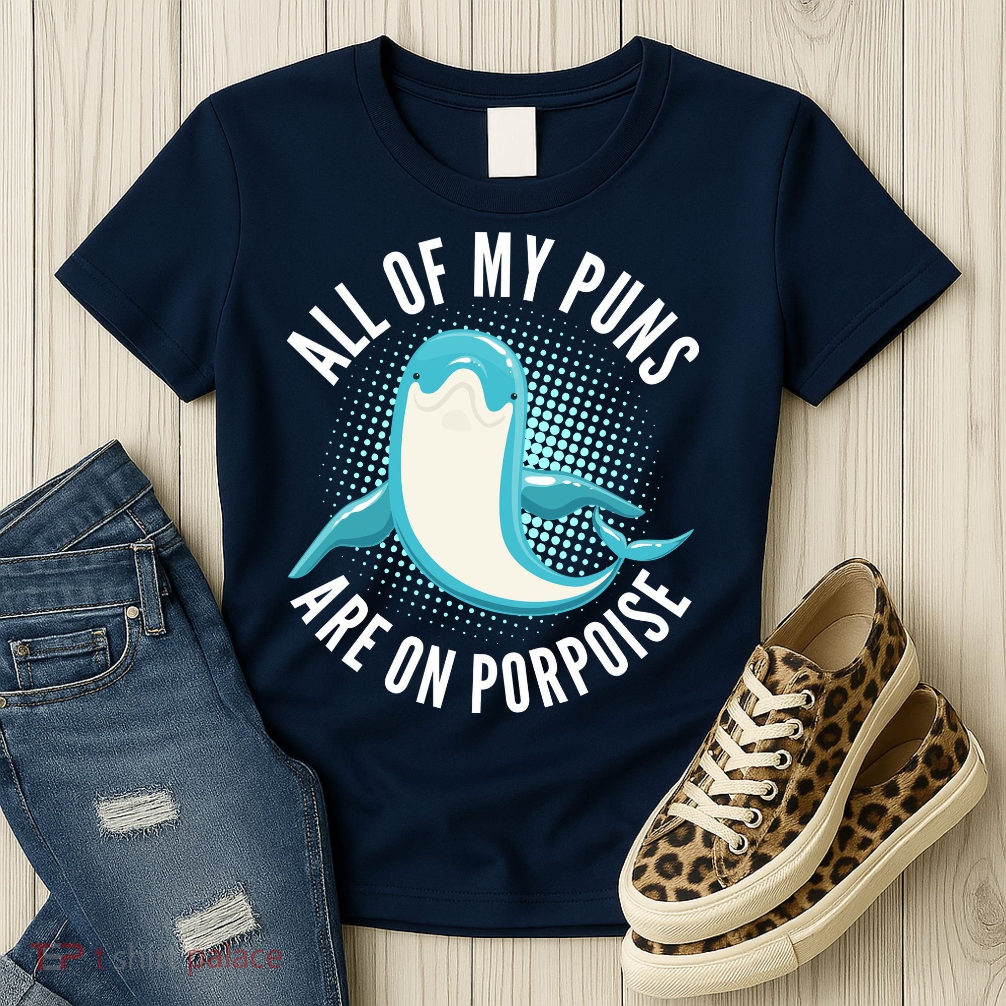 All Of My Puns Are On Porpoise Women's T-Shirt