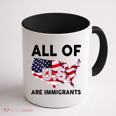 All Of Us Are Immigrants Coffee Mug back
